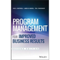 Program Management for Improved Business Results - Hardcover