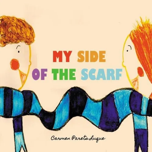 My side of the scarf: A children's book about friendship - Paperback