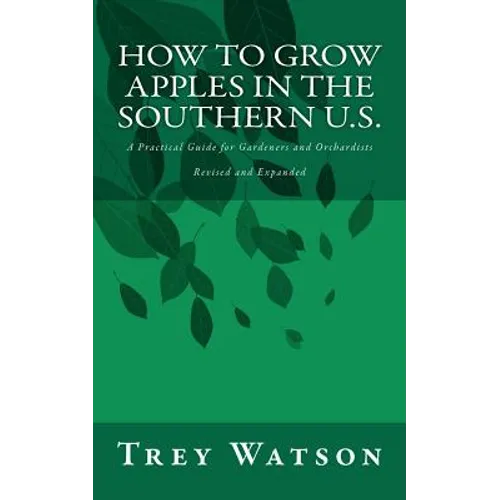How to Grow Apples in the Southern U.S. - Paperback