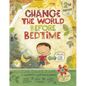 Change the World Before Bedtime - Hardcover