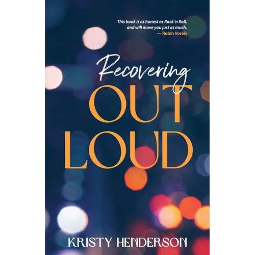 Recovering Out Loud - Paperback