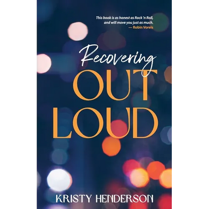 Recovering Out Loud - Paperback
