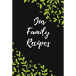 Our Family Recipes: Favorite Recipes, Food Cookbook Design,100 pages, 6x9" - Paperback