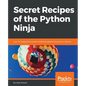 Secret Recipes of the Python Ninja - Paperback