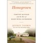 Homegrown: Timothy McVeigh and the Rise of Right-Wing Extremism - Paperback
