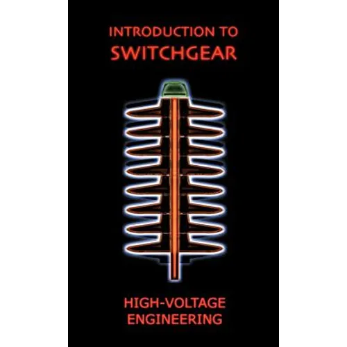 Introduction to Switchgear (High Voltage Engineering Series) - Hardcover