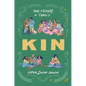Kin: The Future of Family - Hardcover