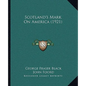 Scotland's Mark On America (1921) - Paperback