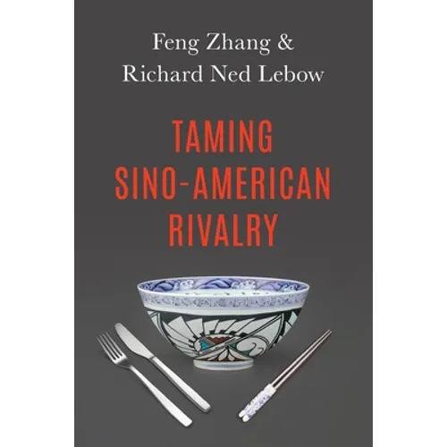 Taming Sino-American Rivalry - Paperback