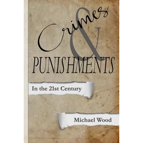 Crimes & Punishments: In the 21st Century - Paperback