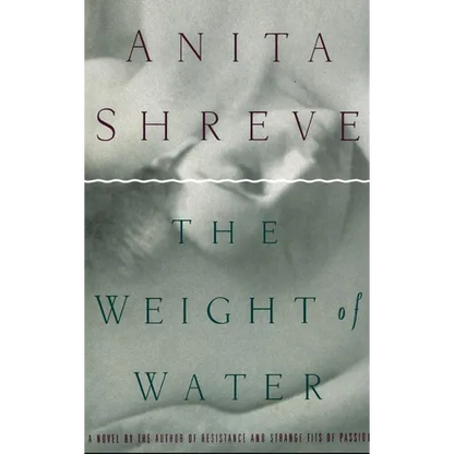 The Weight of Water - Hardcover