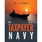 The Taxpayer Navy - Paperback