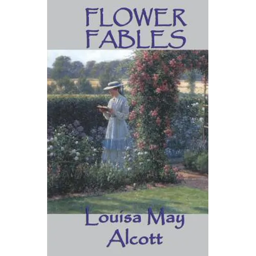 Flower Fables - Hardcover
