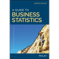 A Guide to Business Statistics - Paperback