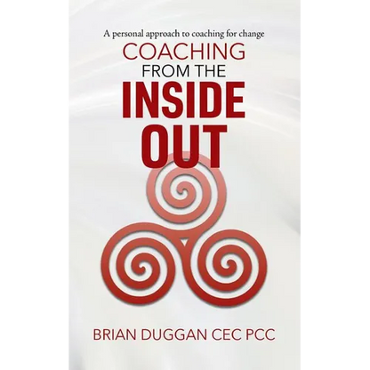 Coaching from the inside out: A personal approach to coaching for change - Paperback