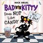 Bad Kitty Does Not Like Candy - Hardcover