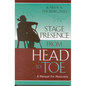 Stage Presence from Head to Toe: A Manual for Musicians - Paperback