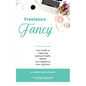 Freelance Fancy: Your Guide to Capturing Spiritual Health, Wealth and Happiness from Gig Work - Paperback