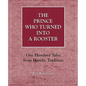 The Prince Who Turned into a Rooster: One Hundred Tales form Hasidic Tradition - Paperback