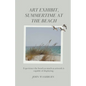 Art Exhibit, Summertime At The Beach - Paperback