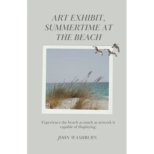 Art Exhibit, Summertime At The Beach - Paperback