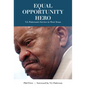 Equal Opportunity Hero: T. J. Patterson's Service to West Texas - Hardcover