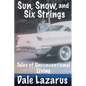 Sun, Snow, and Six Strings - Paperback