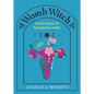 Womb Witch: Herbal Magick for Reproductive Health - Hardcover