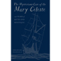 The Mysterious Case of the Mary Celeste: 150 Years of Myth and Mystique - Hardcover
