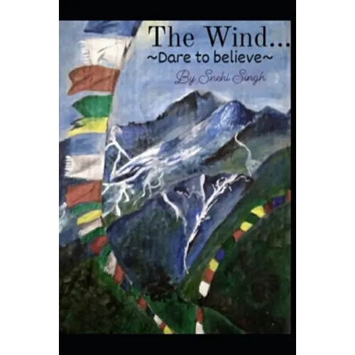 The Wind...: Dare to believe - Paperback