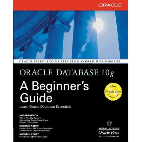 Oracle Database 10g: A Beginner's Guide - Paperback