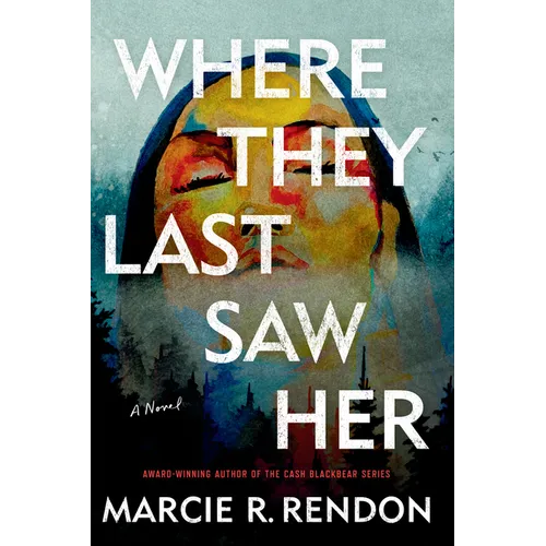 Where They Last Saw Her - Library Binding