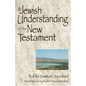A Jewish Understanding of the New Testament - Paperback