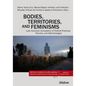Bodies, Territories, and Feminisms: Latin American Compilation of Political Practices, Theories, and Methodologies - Paperback