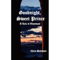Goodnight Sweet Prince - Paperback
