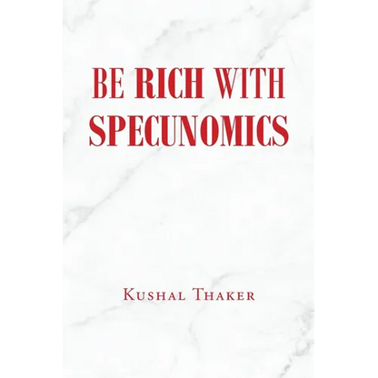 Be Rich with Specunomics - Paperback