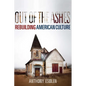 Out of the Ashes: Rebuilding American Culture - Paperback
