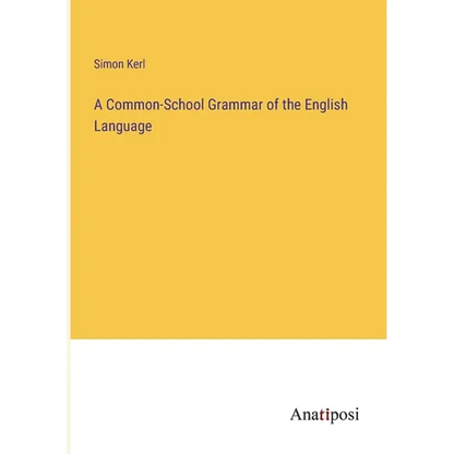 A Common-School Grammar of the English Language - Paperback