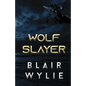 Wolf Slayer - Paperback