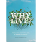 Why Live?: The Beautiful and Painful Mess of Learning to Love Life - Hardcover