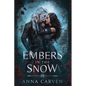 Embers in the Snow: A Vampire Fantasy Romance - Paperback