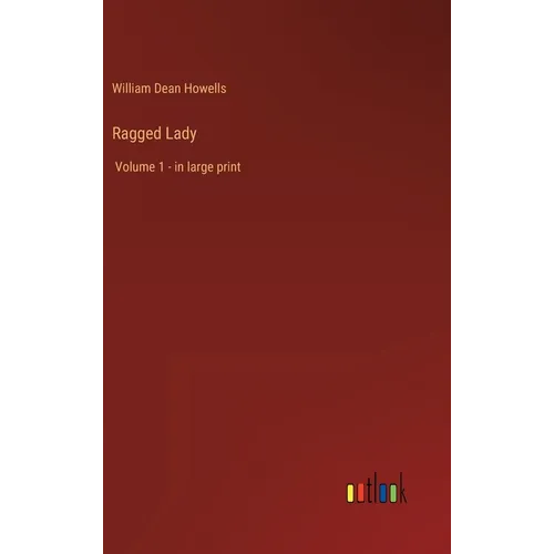 Ragged Lady: Volume 1 - in large print - Hardcover