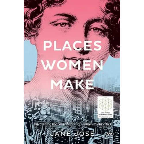 Places Women Make: Unearthing the contribution of women to our cities - Paperback