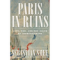 Paris in Ruins: Love, War, and the Birth of Impressionism - Hardcover