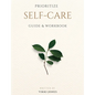 Prioritize Self-Care Guide & Workbook - Paperback