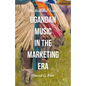 Ugandan Music in the Marketing Era: The Branded Arena - Hardcover