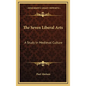 The Seven Liberal Arts: A Study In Medieval Culture - Hardcover