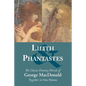 Lilith and Phantastes - Paperback