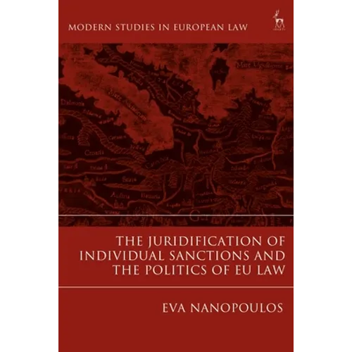 The Juridification of Individual Sanctions and the Politics of EU Law - Paperback