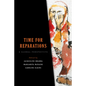 Time for Reparations: A Global Perspective - Hardcover